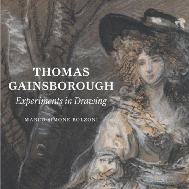 Thomas Gainsborough – Experiments in Drawing