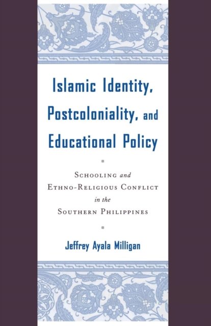Islamic Identity, Postcoloniality, and Educational Policy