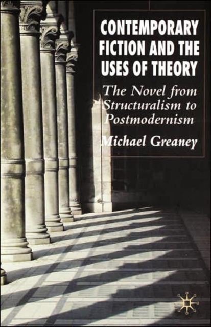 Contemporary Fiction and the Uses of Theory