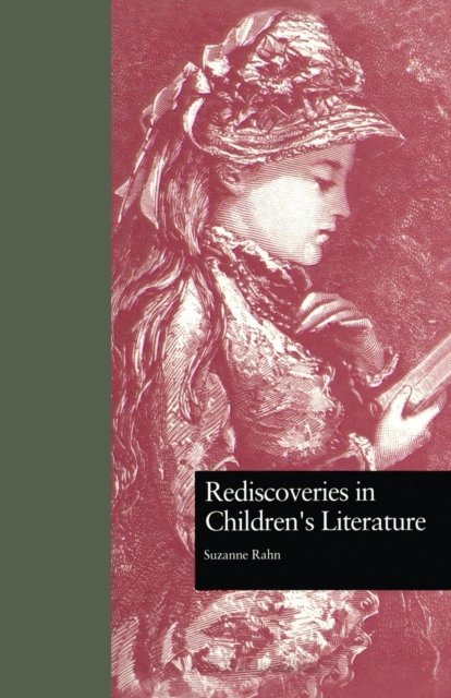 Rediscoveries in Children''s Literature