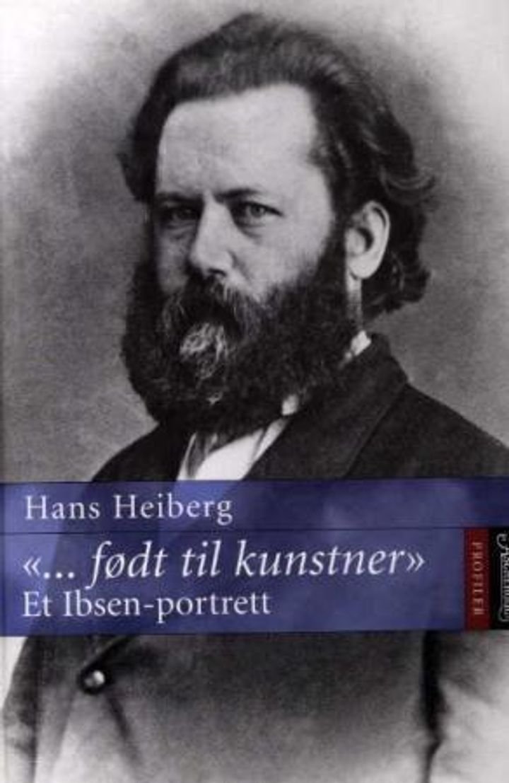 Født til kunstner - et Ibsen-portrett