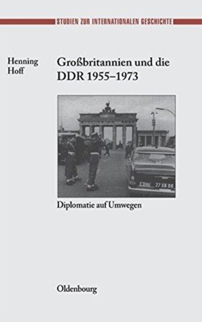 Großbritannien Und Die DDR 1955-1973