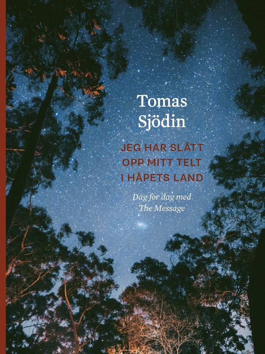 Jeg har slått opp mitt telt i håpets land