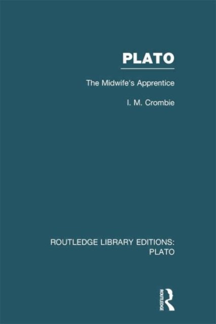 Plato: The Midwife''s Apprentice (RLE: Plato)