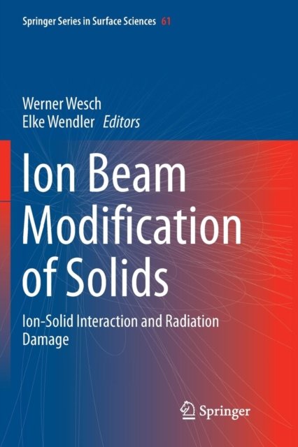Ion Beam Modification of Solids