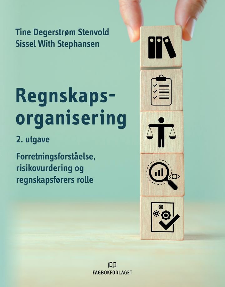 Regnskapsorganisering - forretningsforståelse, risikovurdering og regnskapsførers rolle