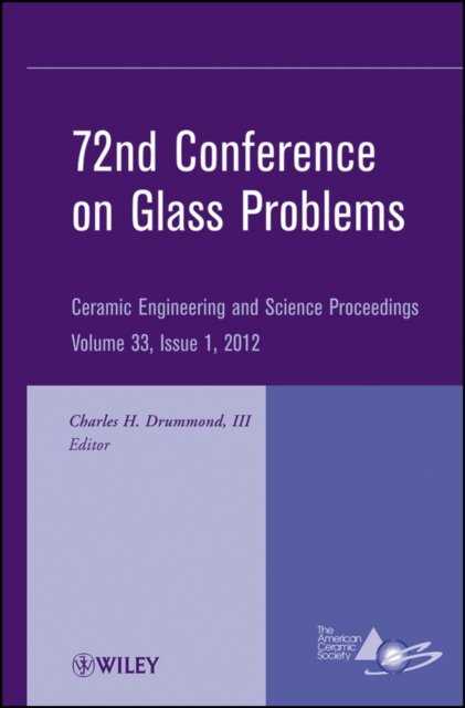 72nd Conference on Glass Problems – Ceramic Engineering and Science Proceedings, V33 Issue 1