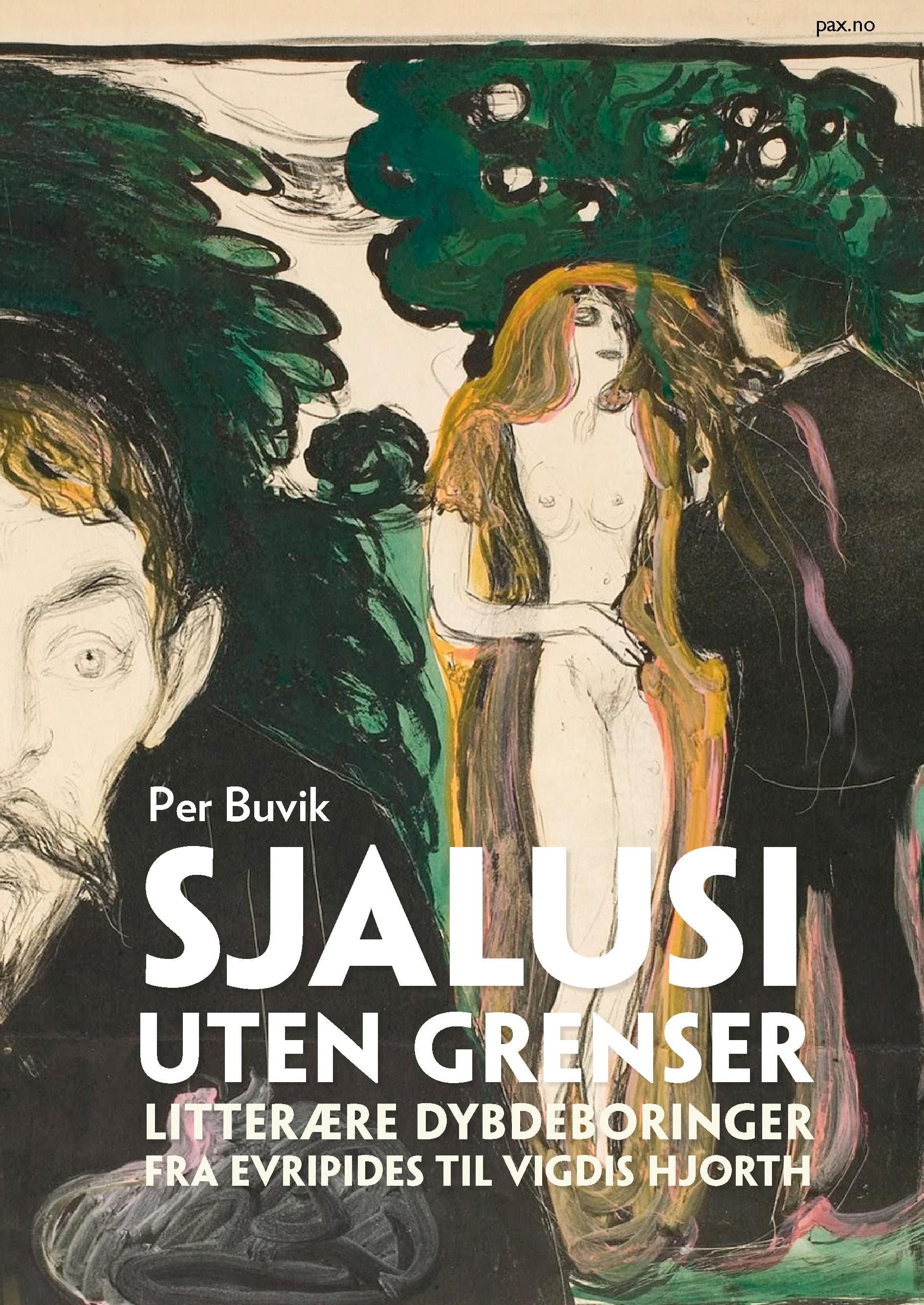 Sjalusi uten grenser - litterære dybdeboringer fra Evripides til Vigdis Hjorth