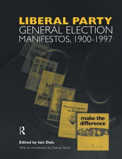 Liberal Party General Election Manifestos 1900-1997