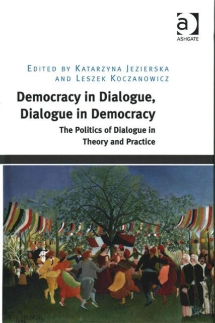 Democracy in Dialogue, Dialogue in Democracy