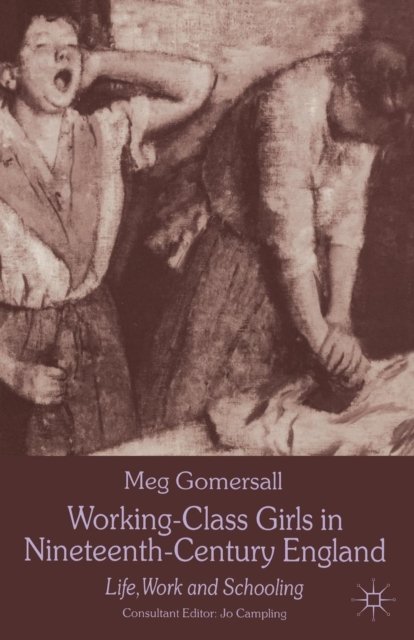Working-Class Girls in Nineteenth-Century England
