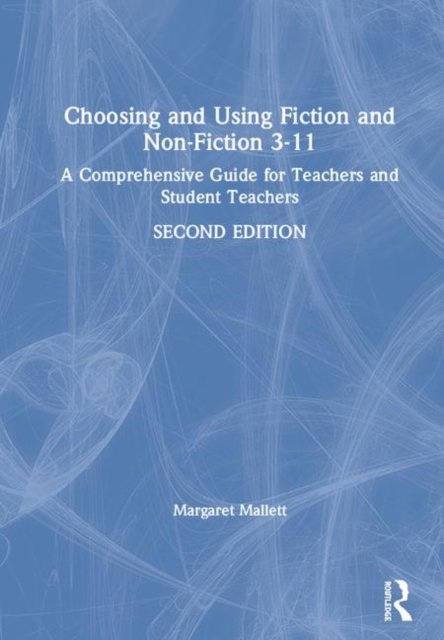 Choosing and Using Fiction and Non-Fiction 3-11