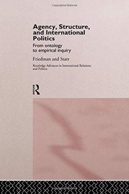 Agency, Structure and International Politics