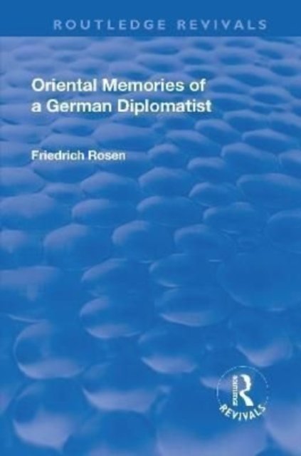 Revival: Oriental Memories of a German Diplomatist (1930)