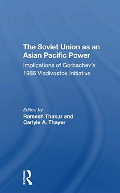 The Soviet Union As An Asianpacific Power