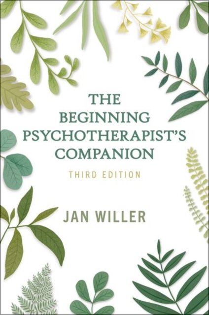 The Beginning Psychotherapist''s Companion