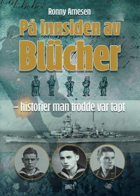 På innsiden av Blücher - Bind 1