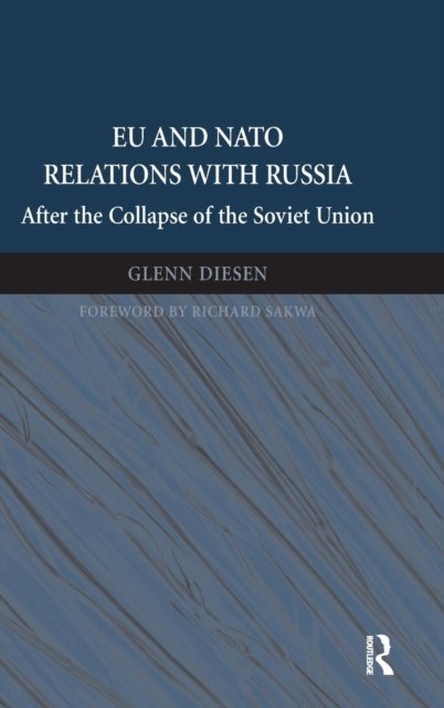 EU and NATO Relations with Russia