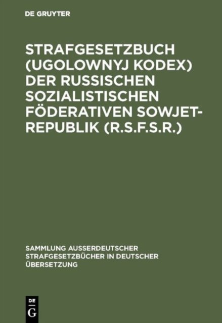 Strafgesetzbuch (Ugolownyj Kodex) der Russischen Sozialistischen Foderativen Sowjet-Republik (R.S.F.S.R.)