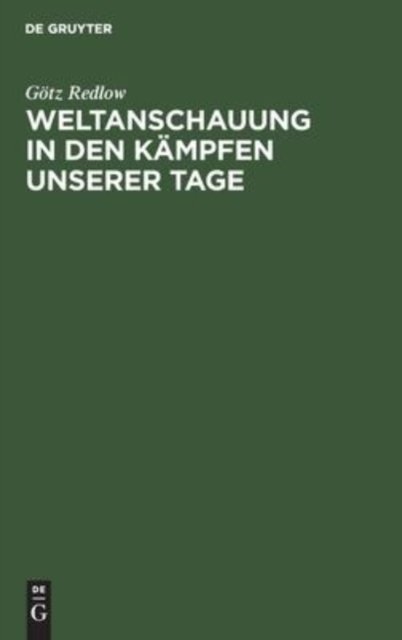 Weltanschauung in Den Kampfen Unserer Tage