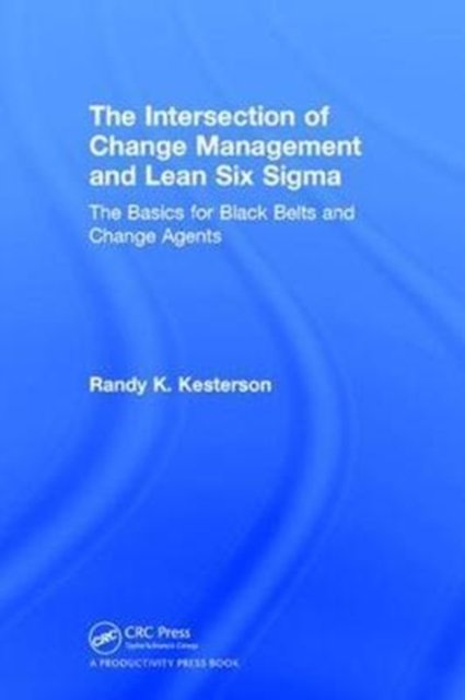 The Intersection of Change Management and Lean Six Sigma