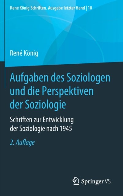 Aufgaben des Soziologen und die Perspektiven der Soziologie