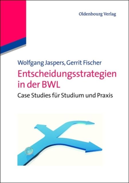 Entscheidungsstrategien in Der Bwl