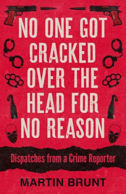 No One Got Cracked Over the Head for No Reason