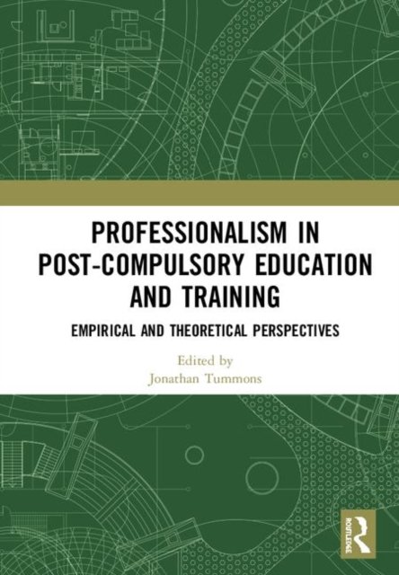 Professionalism in Post-Compulsory Education and Training