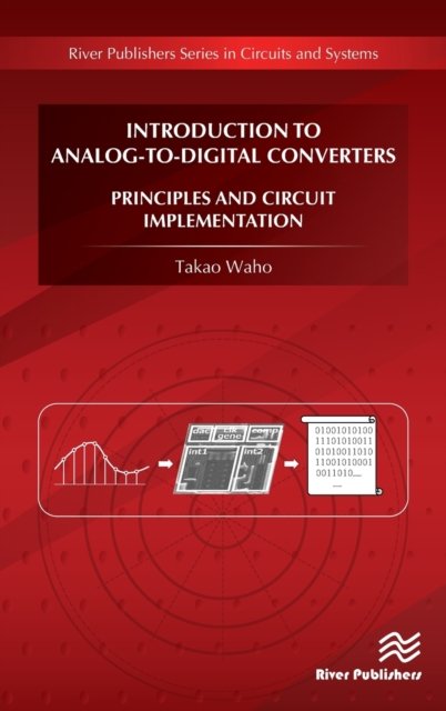 Introduction to Analog-to-Digital Converters  Principles and Circuit Implementation