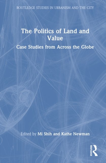 The Politics of Land and Value