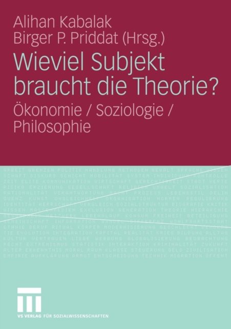 Wieviel Subjekt braucht die Theorie?
