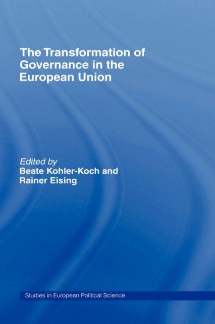 The Transformation of Governance in the European Union