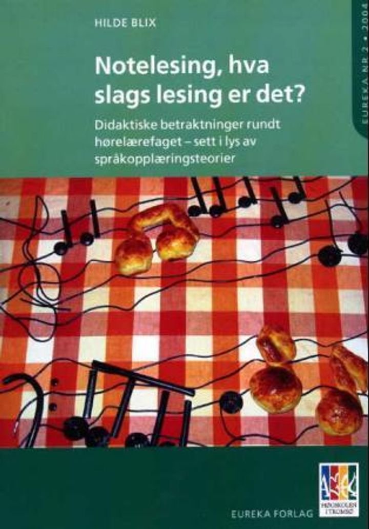 Notelesing, hva slags lesing er det? - didaktiske betraktninger rundt hørelærefaget - sett i lys av språkopplæringsteorier
