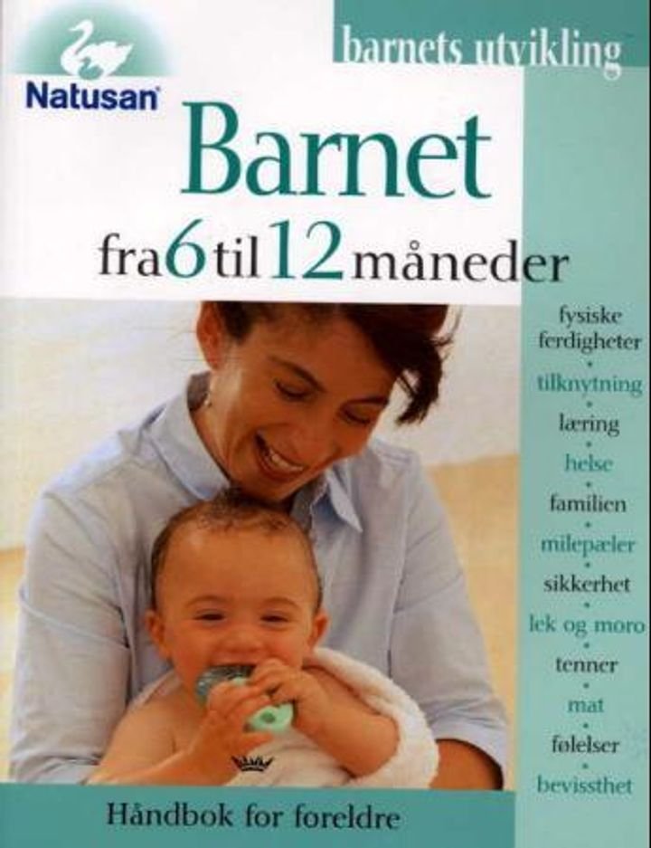 Barnet fra 6 til 12 måneder - håndbok for foreldre