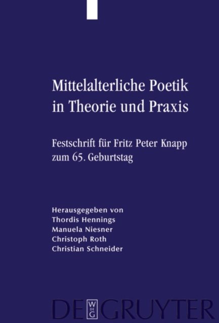 Mittelalterliche Poetik in Theorie Und PRAXIS