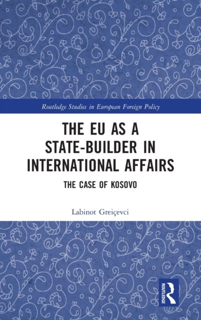 The EU as a State-builder in International Affairs