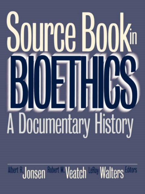 Source Book in Bioethics