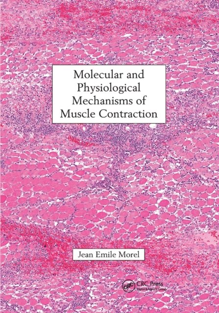 Molecular and Physiological Mechanisms of Muscle Contraction