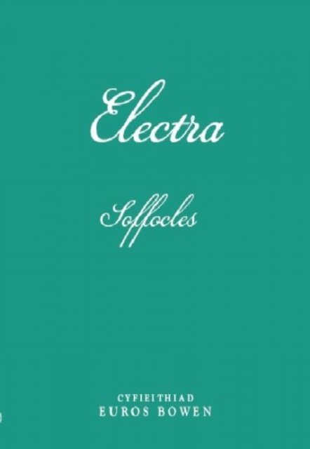 Cyfres Dramâu''r Byd: Electra