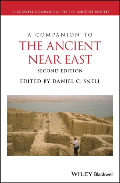 A Companion to the Ancient Near East Second Edition
