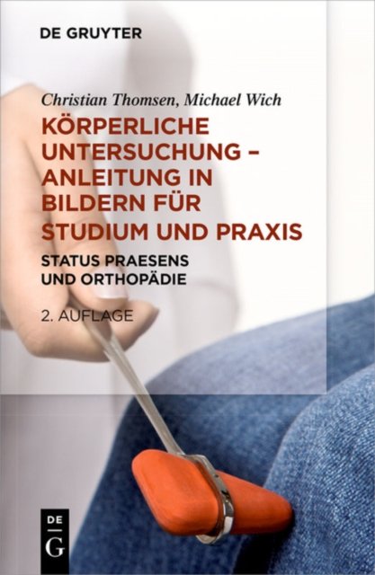 Korperliche Untersuchung – Anleitung in Bildern fur Studium und Praxis