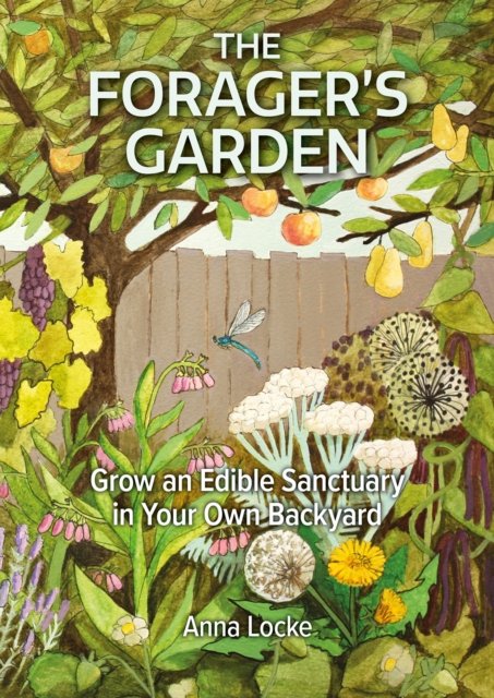 The Forager''s Garden