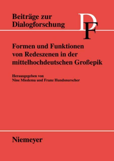 Formen Und Funktionen Von Redeszenen in Der Mittelhochdeutschen Grossepik