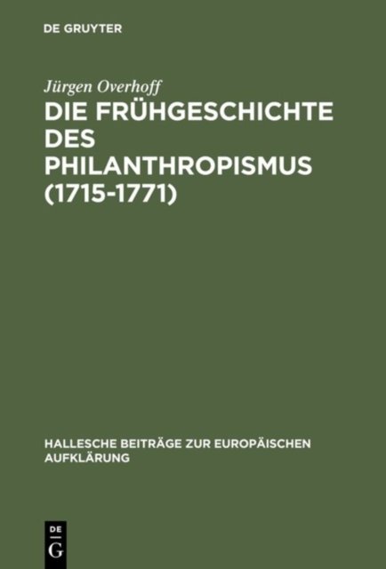 Die Fruhgeschichte des Philanthropismus (1715-1771)
