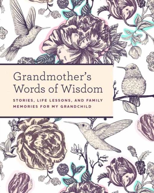 Grandmother''s Words of Wisdom