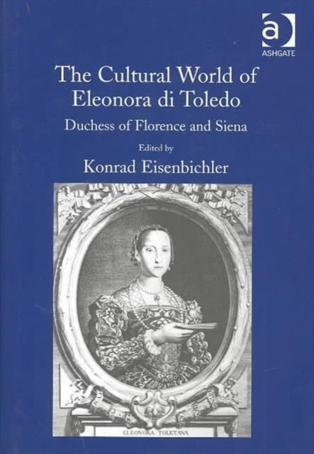 The Cultural World of Eleonora di Toledo