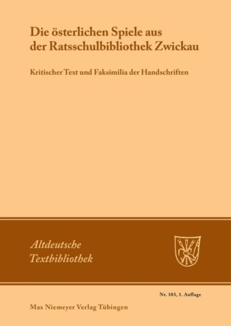 Die Osterlichen Spiele Aus Der Ratsschulbibliothek Zwickau