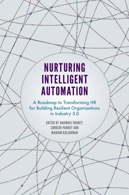 Nurturing Intelligent Automation