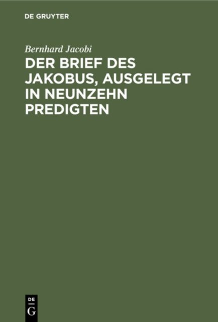 Brief des Jakobus, ausgelegt in Neunzehn Predigten